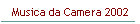 Musica da Camera 2002
