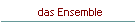 das Ensemble